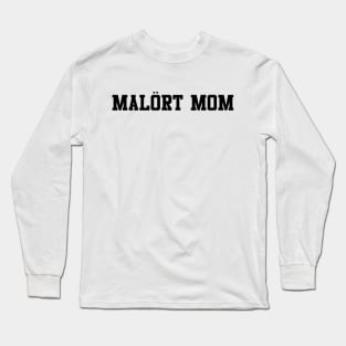 Malort Mom Long Sleeve T-Shirt